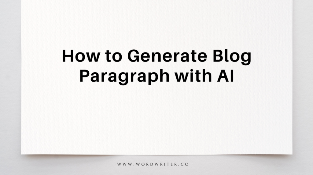 Como gerar parágrafos de blog usando IA