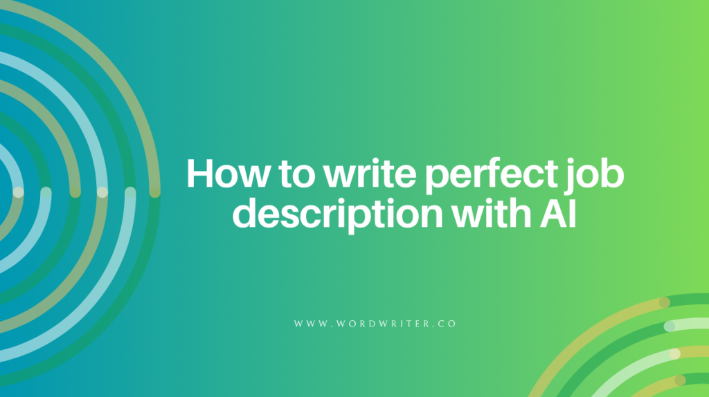 Cómo escribir una descripción de trabajo perfecta con IA