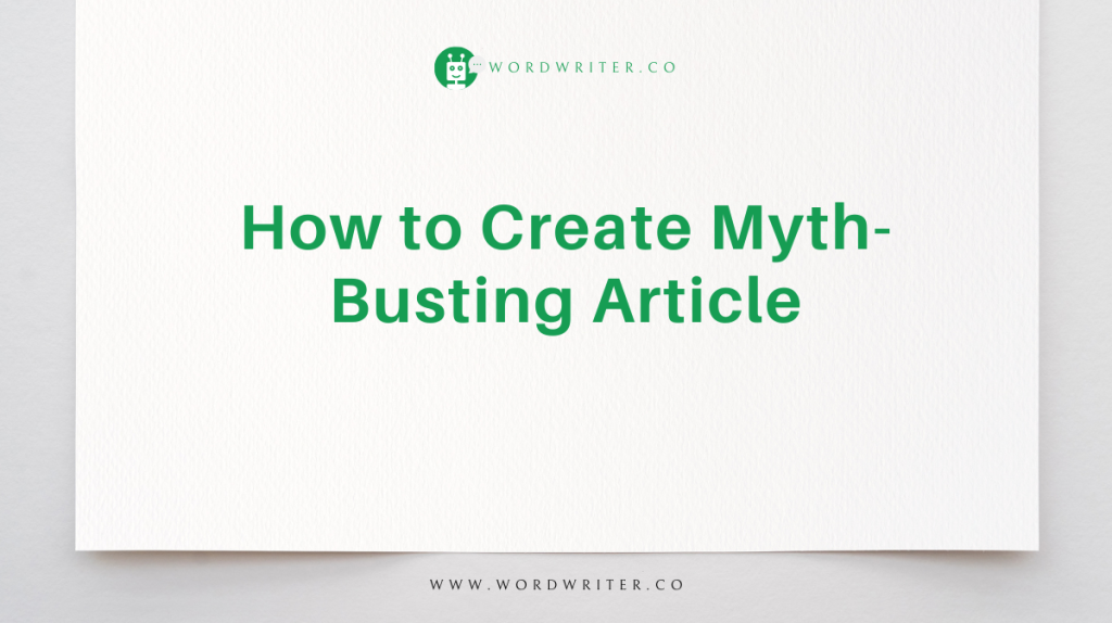 How to Create Myth-Busting Article
