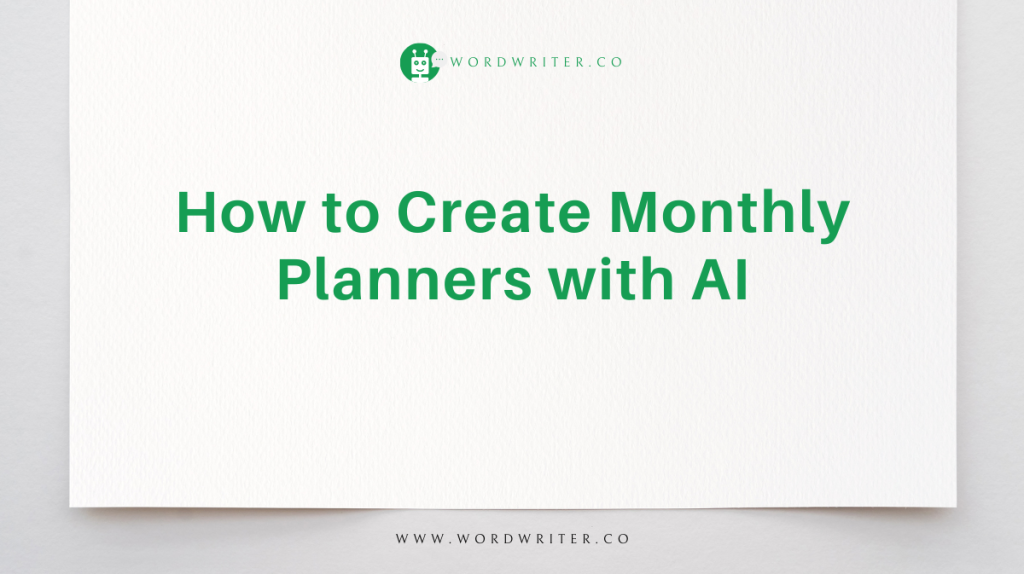 Cómo crear planificadores mensuales con IA