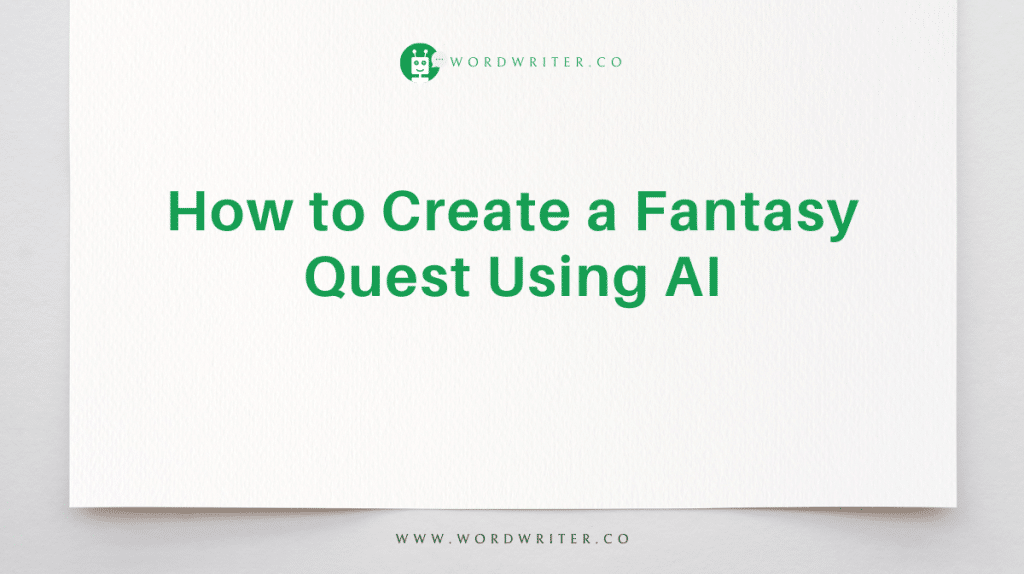 How to Create a Fantasy Quest Using AI