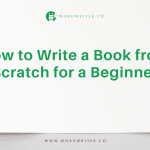How to Write a Book from Scratch for a Beginner