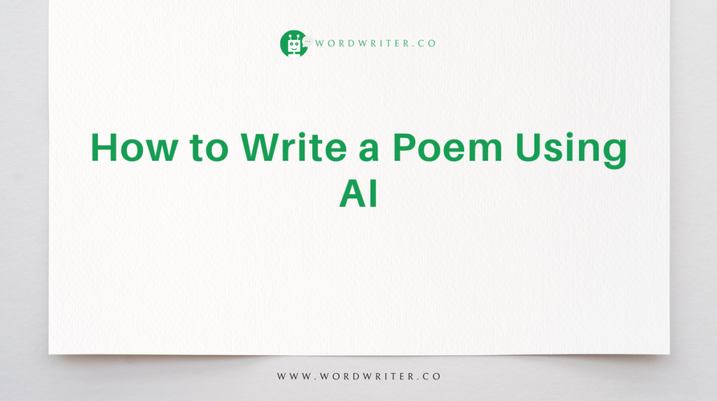 How to Write a Poem Using AI