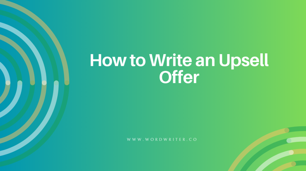 How to Write an Upsell Offer