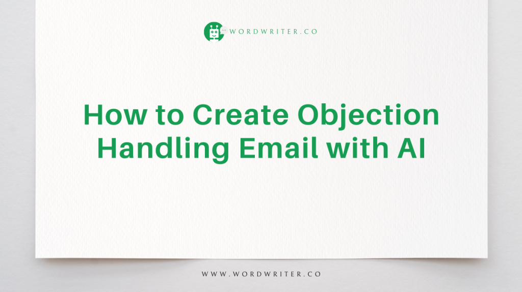 How to create Objection Handling Email with AI