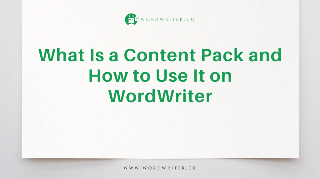 コンテンツパックとは何か、そしてWordWriterでどのように使用するのか